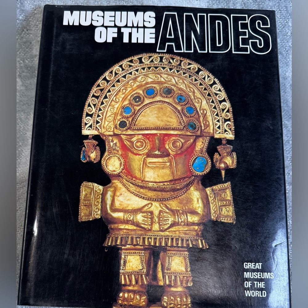 Museums of the Andes 1981 Hardcover Book